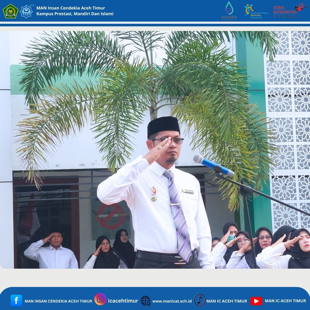 MAN IC Aceh Timur Awali Tahun Pelajaran 2025/2026 dengan Upacara dan Semangat Baru