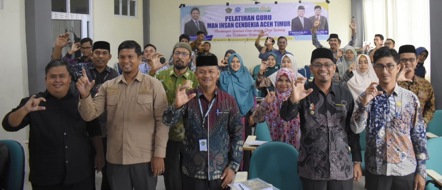 MAN IC Aceh Timur Gelar Pelatihan Guru Bertema Deep Learning dan Kurikulum Berbasis Cinta