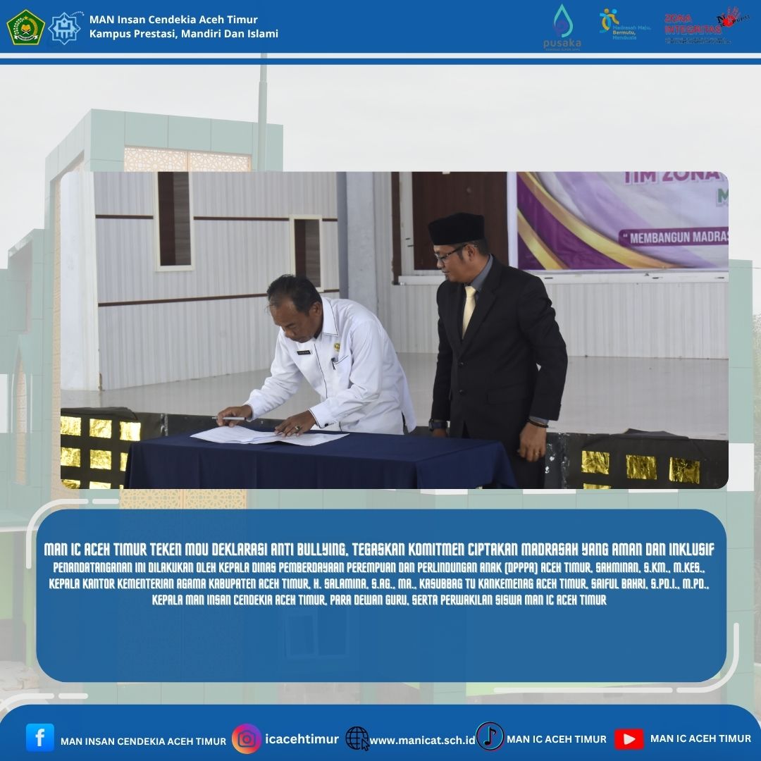 MAN IC Aceh Timur Teken MoU Deklarasi Anti Bullying, Tegaskan Komitmen Wujudkan Madrasah Ramah dan Inklusif