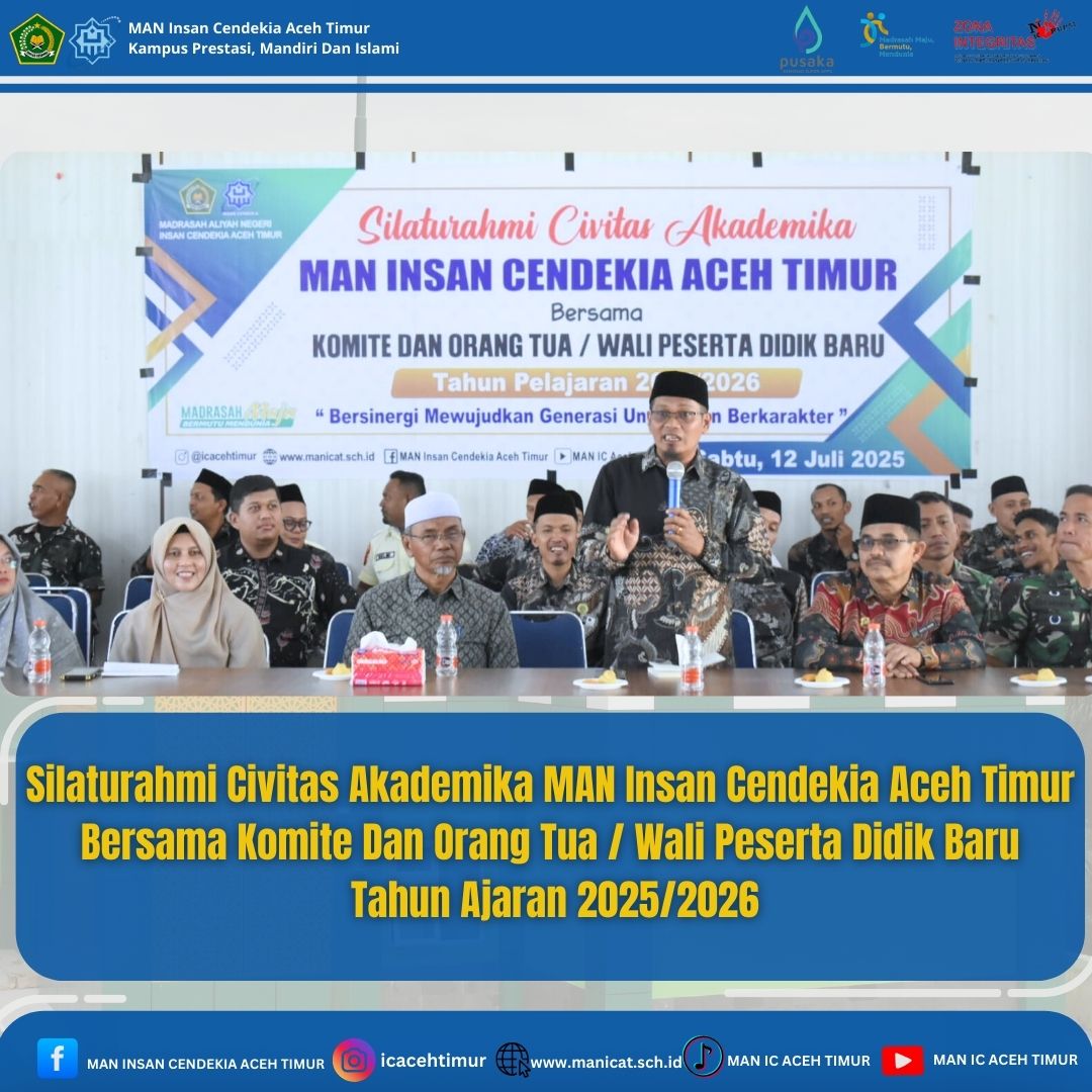 Silaturahmi Civitas Akademika MAN IC Aceh Timur Bersama Komite dan Orang Tua/Wali Peserta Didik Baru Tahun Ajaran 2025/2026