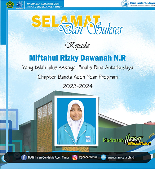 MAN IC Aceh Timur Bangga, Miftahul Rizky Dawanah N.R. Terpilih sebagai Finalis Bina Antarbudaya Chapter Banda Aceh Year Program 2023-2024